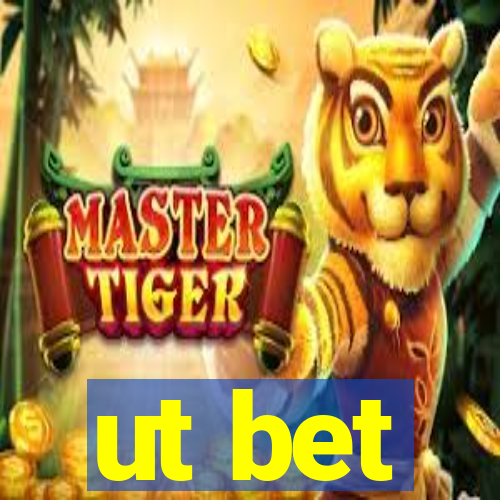 ut bet
